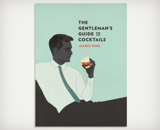 The Gentleman’s Guide to Cocktails