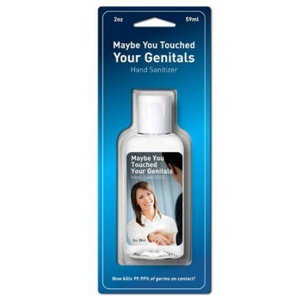 Maybe You Touched Your Genitals Hand-Sanitizer